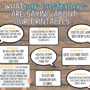 May include: A collection of customer testimonials about printable products. The testimonials are displayed in speech bubbles with five-star ratings. The text includes phrases like "Great tool to supplement learning", "Love them so much", "So cute and download was so simple", and "Great customer service".