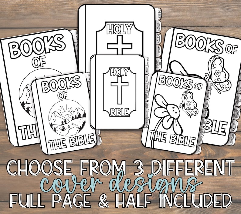 May include: Black and white line art of Bible covers with various designs, including a cross, a mountain scene, and butterflies. The text "BOOKS OF THE BIBLE" is visible on the covers. The image also includes the text "CHOOSE FROM 3 DIFFERENT cover designs FULL PAGE & HALF INCLUDED."