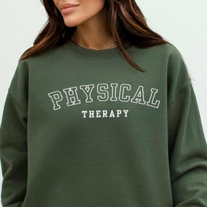 Embroidered Physical Therapy Sweatshirt DPT Graduation Gift Physical Therapist Sweatshirt Physical Therapy Shirt Doctor Of Physical Therapy