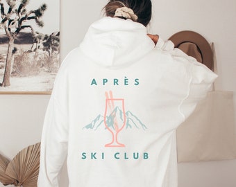Apres Ski Sweatshirt Aspen Sweatshirt Ski Sweatshirt Hoodie Apres Ski Sweater Apres Ski Classy Ski Apres Ski Pullover Ski Hoodie