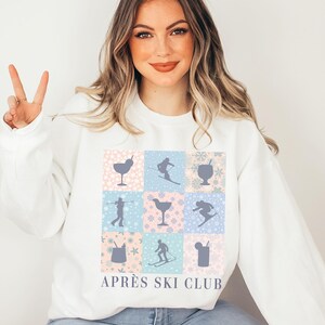 Apres Ski Sweatshirt Apres Ski Sweater Ski Sweatshirt Ski Club Sweatshirt Apres Ski Club Ski Trip Shirts Ski Pullover Ski Vacation Shirts