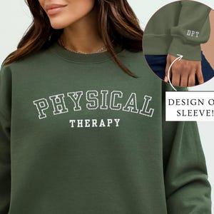 Embroidered Physical Therapy Sweatshirt DPT Graduation Gift Physical Therapist Sweatshirt Physical Therapy Shirt Doctor Of Physical Therapy