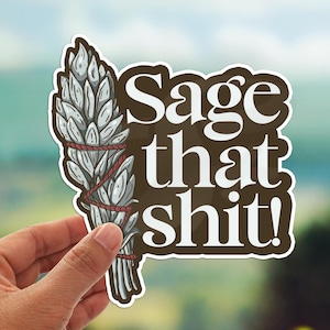 Sage Decal Stickers, funny Laptop Stickers, humor Sticker Gift,Vinyl Waterproof Stickers Decal for cars, tumblers Stickers,notebook Stickers