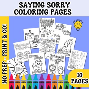 May include: Ten black and white coloring pages featuring illustrations of animals and text about saying sorry. The pages are designed for children and include phrases like "Friends can say sorry" and "Mistakes happen".
