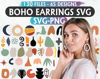 May include: An image featuring a collection of Boho earring designs in various shapes and colors, including moons, circles, and abstract forms. The text reads "130 FILES - 65 DESIGNS BOHO EARRINGS SVG SVG-PNG". A woman is in the image.