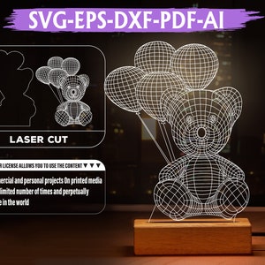 May include: A white wireframe design of a teddy bear holding balloons. The design is on a wooden base and is lit from below. The image includes the text "SVG-EPS-DXF-PDF-AI" and "LASER CUT".