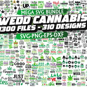 May include: A digital collage of 310 cannabis-themed designs, including illustrations of marijuana leaves, text phrases, and slogans. The designs are in black and green on a white background. The text includes phrases like "Weed", "Ganja", "High", "Stoned", and "Love".