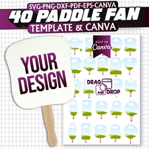 May include: A white paddle fan with the text "YOUR DESIGN" in purple, and a wooden handle. The image also shows a sheet with 40 paddle fan templates with various designs, and the text "EDIT IN Canva".