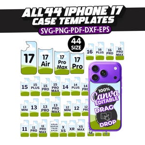 May include: A graphic showcasing iPhone case templates for models like iPhone 17, 16, 15, 14, 13, 12, 11, and XS. The design includes the text "ALL 44 IPHONE 17 CASE TEMPLATES" and "100% Canva EDITABLE DRAG DROP".
