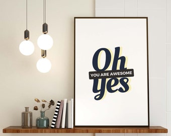 You are awesome sign, Self Love Wall Art, Inspirational Print, Motivational Decor, Classroom Decor, Home Office Decor, digital prints quotes