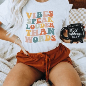 Vibes Speak Louder than Words Shirt, positive vibe tshirt, positive tee, boho tshirt, funny tshirt, peace tshirt, good energy shirt
