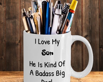 Coffee mug gift, Gift for son,  son birthday gift, gifts for son,  funny mug, I love my son mug, badass ceramic mug, coffee mug, funny mug