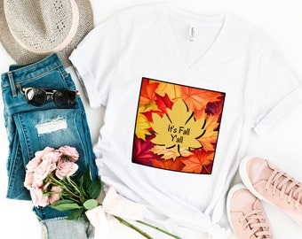 It's Fall Y'all Shirt, Fall Shirt, Women's Shirt, Men's Shirt, Comfy Shirt, V-neck Shirt, T Shirt, Unisex Jersey Short Sleeve V-Neck Tee