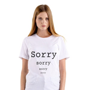 Sorry T-Shirt, Women's Softstyle Tee, Sorry Not Sorry, Women's Shirt, gift