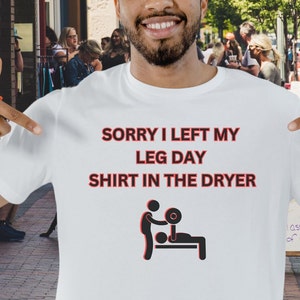 Leg Day Shirt in Dryer Gym Shirt,Funny Workout Shirt,Pump Cover Shirt,Gym Lover Gift,Funny gym t-shirt,Oversized,minimalist, legs