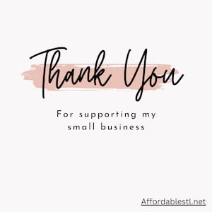 May include: Thank You for supporting my small business. The text is written in black script on a pink brushstroke background. The website address "Affordablestl.net" is at the bottom of the image.