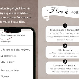 May include: A screenshot of the Etsy app showing the menu options for Purchases and reviews, Messages, Gift card balance, Special offers, Etsy Registry, Account settings, and Sign out. The text "Downloading digital files via the Etsy app is not available - Make sure you use Etsy.com to download your files." is displayed at the top of the image. On the right side of the image, a white banner with the text "How it works" is displayed. Below the banner, three steps are listed: 1. Purchase listing & download PDF, 2. Edit the design, and 3. Download, save & PRINT.