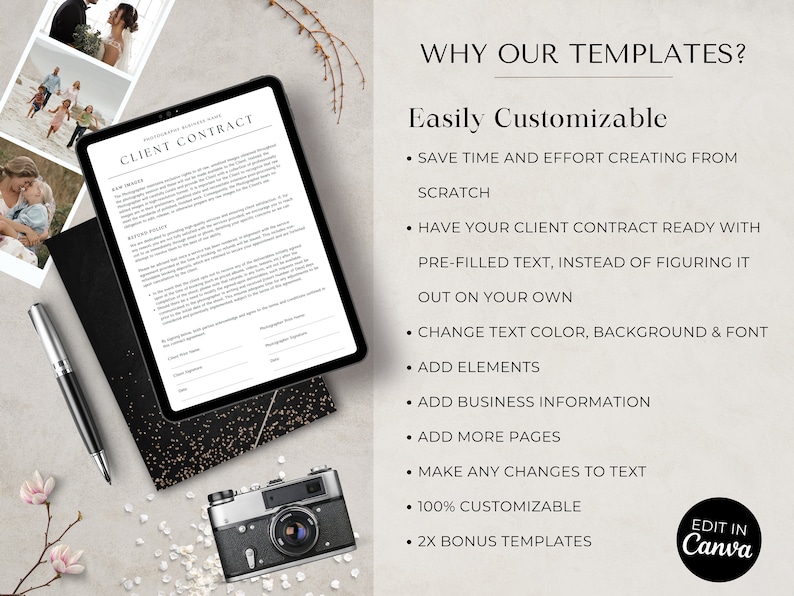 May include: A digital tablet displaying a client contract template with the text "CLIENT CONTRACT" in black text on a white background. The tablet is lying on a black and gold surface. The text "WHY OUR TEMPLATES?" is in black text on a white background. Below the text are bullet points listing the benefits of using the templates, including "Easily Customizable", "Save time and effort creating from scratch", "Have your client contract ready with pre-filled text", "Change text colour, background & font", "Add elements", "Add business information", "Add more pages", "Make any changes to text", "100% Customizable", and "2x Bonus Templates". The text "EDIT IN Canva" is in white text on a black background.