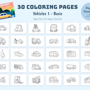 May include: A black and white coloring book with 30 pages of different vehicles for kids to color. The title of the book is "30 Coloring Pages Vehicles 1 - Basic" and it says "Best For 2-5 Years Old Kid".