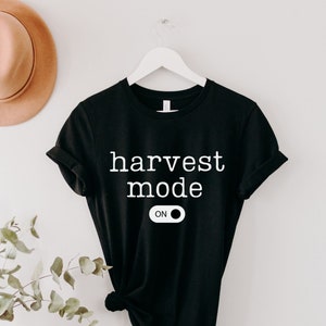 Harvest Mode On - Bella + Canvas Soft Tee / Harvest Season Shirt / Agriculture Tee / Harvest Crew Shirt / Harvest Team Tee