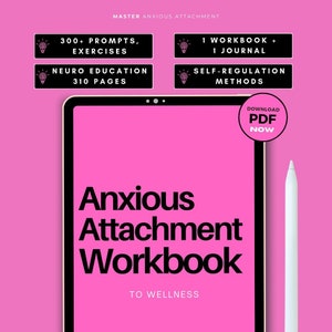 Pode incluir: Um tablet digital rosa com uma borda preta exibe o texto "Anxious Attachment Workbook To Wellness". O tablet está em um fundo rosa com uma caneta branca ao lado. Existem quatro botões rosa e preto com ícones de lâmpadas brancas e texto que lê "300+ Prompts, Exercises", "Neuro Education 310 Pages", "1 Workbook + 1 Journal", e "Self-Regulation Methods". Um círculo rosa com uma borda branca e texto branco lê "Download PDF Now".