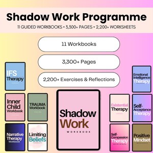 May include: A Shadow Work Programme collection featuring 11 guided workbooks, 3,300+ pages, and 2,200+ worksheets. The set includes individual workbooks titled IFS Therapy, Inner Child, Trauma, Narrative Therapy, Limiting Beliefs, Existential Therapy, Self-Acceptance, Self-Compassion, Positive Mindset, and Shadow Work.