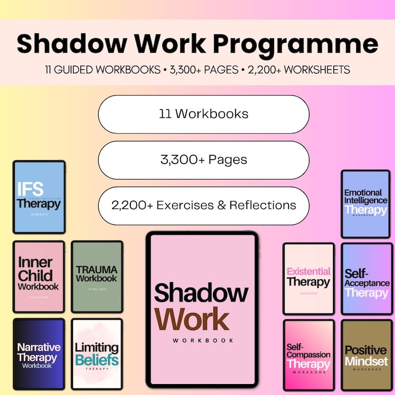 May include: A Shadow Work Programme collection featuring 11 guided workbooks, 3,300+ pages, and 2,200+ worksheets. The set includes individual workbooks titled IFS Therapy, Inner Child, Trauma, Narrative Therapy, Limiting Beliefs, Existential Therapy, Self-Acceptance, Self-Compassion, Positive Mindset, and Shadow Work.