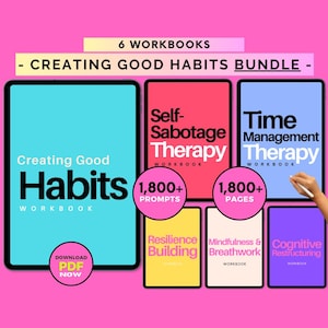 May include: A bundle of six digital workbooks on creating good habits. The workbooks are titled "Creating Good Habits", "Self-Sabotage Therapy", "Time Management Therapy", "Resilience Building", "Mindfulness & Breathwork", and "Cognitive Restructuring". Each workbook has a different color and includes the number of prompts or pages included. The workbooks are available for download as PDFs.