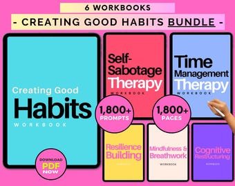May include: A bundle of six digital workbooks on creating good habits. The workbooks are titled "Creating Good Habits", "Self-Sabotage Therapy", "Time Management Therapy", "Resilience Building", "Mindfulness & Breathwork", and "Cognitive Restructuring". Each workbook has a different color and includes the number of prompts or pages included. The workbooks are available for download as PDFs.