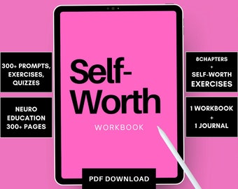 Self-Worth Workbook: 300+ Prompts & Exercises (PDF Download)