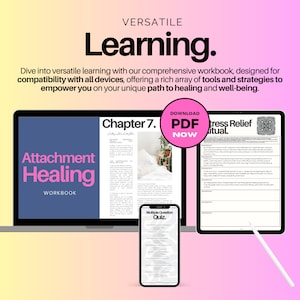 May include: Digital workbook titled "Attachment Healing Workbook" displayed on a laptop, tablet, and smartphone. The laptop shows Chapter 7, the tablet displays "Stress Relief Spiritual," and the phone shows a quiz. The image has a gradient pink and yellow background.