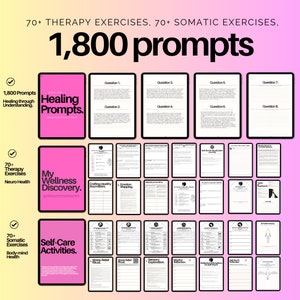 May include: A digital wellness guide with the text "Healing Prompts" and "My Wellness Discovery." The image also features the text "70+ Therapy Exercises, 70+ Somatic Exercises, 1,800 Prompts." Several pages with questions and exercises are displayed.