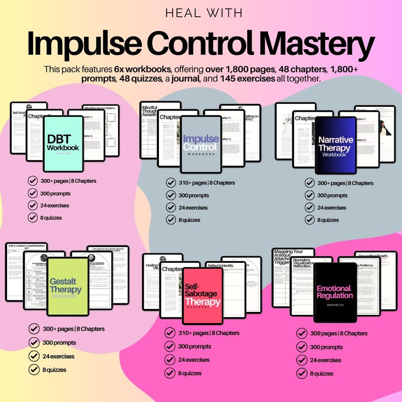 May include: A digital image of six workbooks, each with a different therapy approach, including DBT, Impulse Control, Narrative Therapy, Gestalt Therapy, Self-Sabotage Therapy, and Emotional Regulation. Each workbook features a colorful cover with a title and a check list of features, including pages, chapters, prompts, exercises, and quizzes.