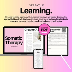 May include: A laptop computer displaying a workbook titled "Somatic Therapy Workbook" with a chapter titled "Chapter 7. Settling in Place in the System". A pink tablet computer displays a worksheet titled "Stress Relief Ritual". A pink smartphone displays a worksheet titled "Multiple Question Quiz".