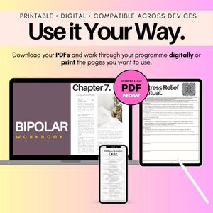 May include: A digital Bipolar Workbook displayed on a laptop, tablet, and smartphone. The text reads "Use it Your Way," "Chapter 7," "BIPOLAR WORKBOOK," "Stress Relief Ritual," "Multiple-Question Quiz," and "DOWNLOAD PDF NOW." The layout includes pages with text, a quiz, and a stylus.