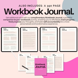 May include: A pink and white workbook journal with the text "Workbook Journal. TO WELLNESS." The image also includes digital tablets and printed pages with the words "Daily Journal." The text on the image says "ALSO INCLUDES: A 350 PAGE Workbook Journal."