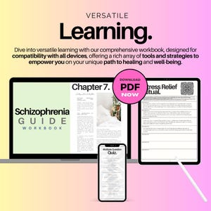 May include: A digital workbook displayed on a laptop, tablet, and smartphone. The laptop screen shows "Schizophrenia GUIDE WORKBOOK." The tablet displays "Stress Relief Ritual." The smartphone shows a quiz. The background is a gradient of pink and yellow.