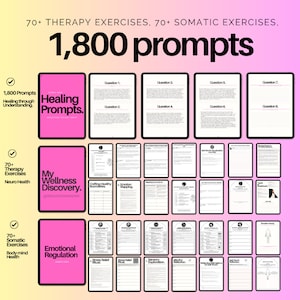 May include: A pink and white digital product mockup with the text "1,800 Prompts" and "Healing Prompts" in a large font. The image also includes the text "70+ Therapy Exercises" and "70+ Somatic Exercises".