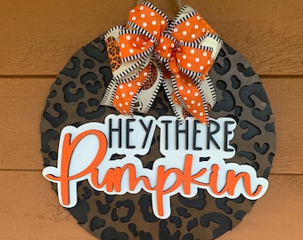 Fall Door Hanger | Leopard Print Pumpkin Sign | 18" Round Maple Wood | "Hey There Pumpkin" | Hand-Painted Autumn Front Door Decor