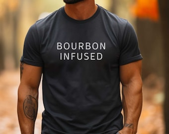 May include: A black t-shirt with the text "BOURBON INFUSED" printed in white on the front.