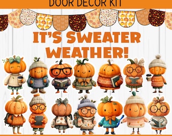 May include: A fall-themed bulletin board or door decor kit. The image features pumpkin characters wearing sweaters, hats, and glasses, with the text "IT'S SWEATER WEATHER!" and "Full alpha and number set included!"