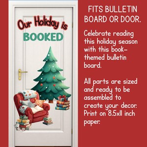 May include: A white door decorated with a Christmas tree, a red armchair, and stacks of books. The text "Our Holiday is BOOKED" is at the top. The image is designed for a book-themed bulletin board.
