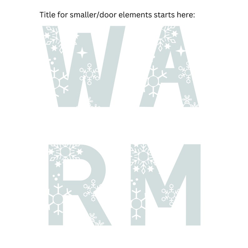 May include: A light blue sign with the word "WARM" in white letters. The letters are filled with a snowflake pattern.