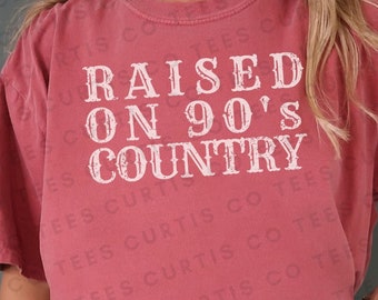 Raised on 90s Country, Vintage 90s Country, Country Music T Shirt, Western tshirt, Concert tee, Country Music Lover, Country Concert Merch