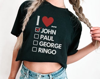 Beatles Shirt, John Lennon Shirt, I love John shirt, Beatles Gifts, Rock and Roll Shirt, Trendy Gifts, Beatles Shirt, Beatlemania T-shirt
