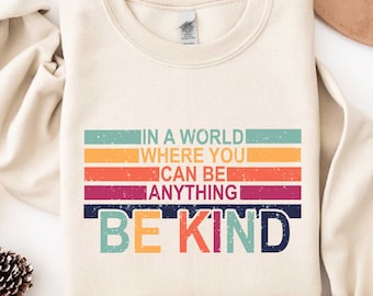 In A World Where You Can Be Anything Be Kind Shirt, Language Shirt, Polite Shirt, Watercolor Be Kind, Be Kind Rainbow Shirt, Be Kind Shirt