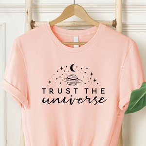 Trust the Universe Shirt, Yoga T-shirt, Yoga Shirts, Meditation Shirt, Positive Vibe Shirts, Spiritual Shirt, Universe Shirt