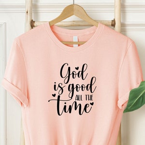 God is Good All The Time Shirt, God Lover Shirt, Christian Shirt, Church Shirt, Religious Shirt, Christian Tee, Jesus Lover Tshirt