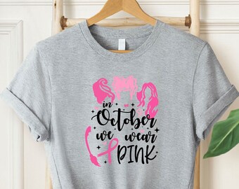 In October We Wear Pink Shirt, Breast Cancer Fighter Shirt, Breast Cancer Awareness Shirt, Pink Pumpkin Shirt, Motivational Shirt