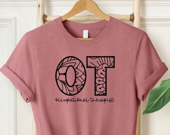 Occupational Therapy Shirt, OT Shirt, Therapist Shirt, Gift for Therapist, OT Student Shirt, Mental Health Shirt, Therapy Student Tee